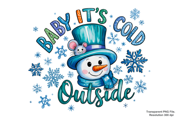 Mastering Winter Designs with the Baby It's Cold Outside Snowman PNG